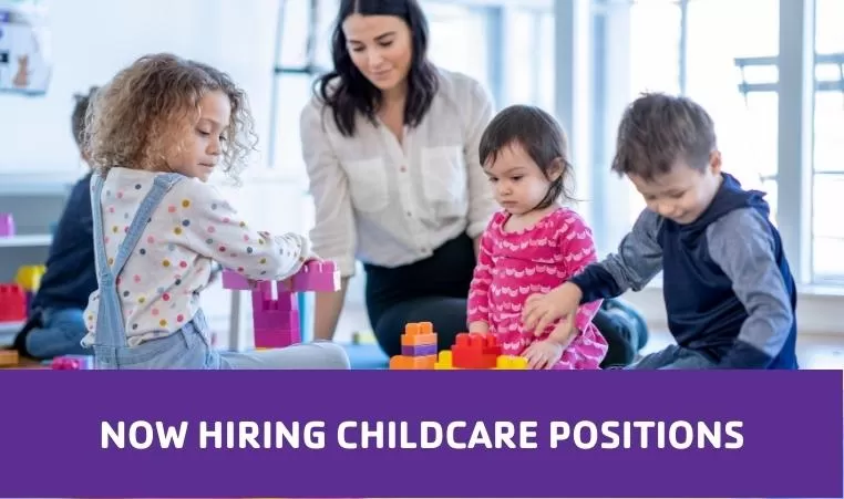 Now Hiring Childcare Positions